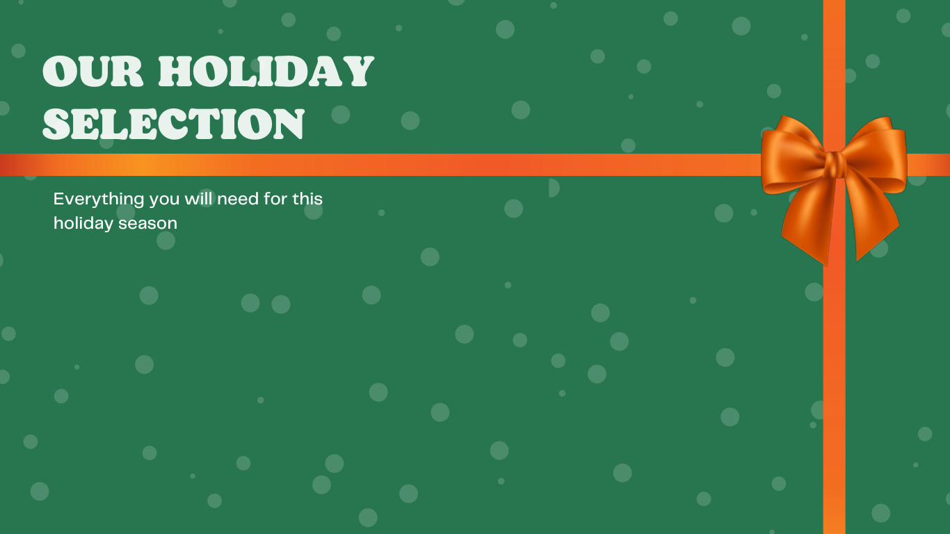 Our Holiday Selection