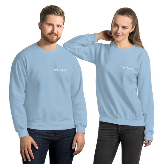 Do care Unisex Sweatshirt